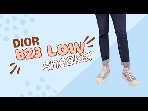รีวิว Dior B23 Low Sneakers ควรมีหรือไม่ มาดูกัน !!!
