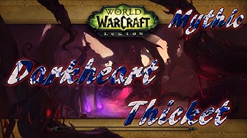 [WoW Legion] Mythic Dungeon: Darkheart Thicket - Resto Druid PoV