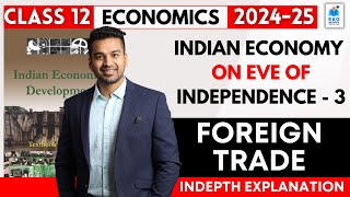 Indian Economy on eve of Independence - 3 | Class 12 Indian Economy (2024-25) | CA Parag Gupta