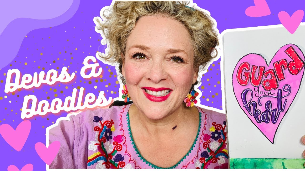 Guard Your Heart Devos and Doodles Art Devotionals YouTube