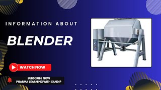 Blender and Blending Process in Pharma Industry