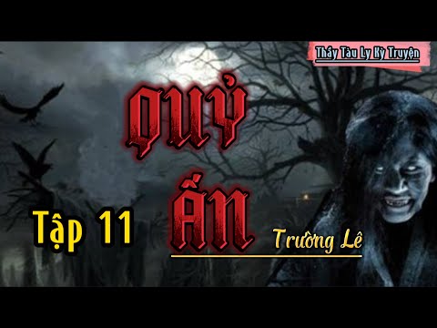 Video QUỶ ẤN Tập 11 - Song Hỷ Lâm Môn | Trường Lê - MC Trung... - youtube