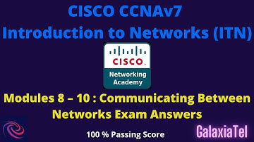 CCNA 1 v7 Modules 8 – 10: Communicating Between Networks Exam Answers
