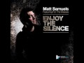 Matt Samuels feat. For The Masses - Enjoy The Silence [Original Radio Edit - HQ]