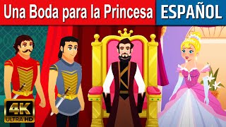 Una Boda para la Princesa - Cuentos para Dormir | Cuentos Infantiles en Español | Cuentos de Hadas