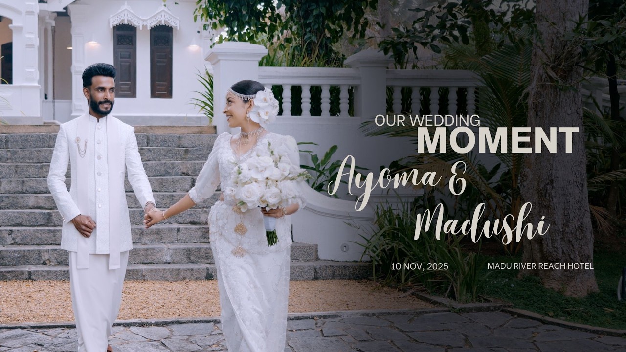 Wedding Film of Ayoma & Madushi