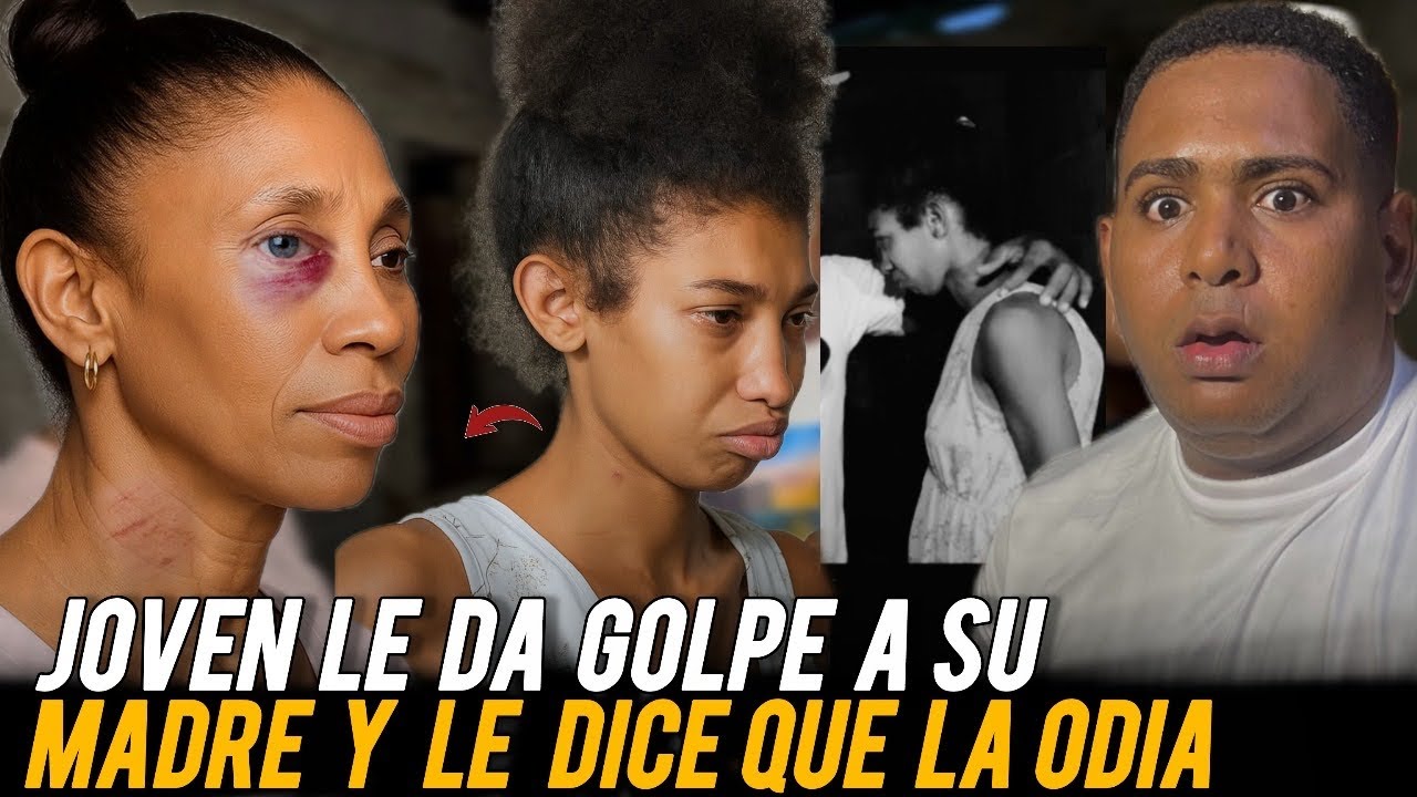 JOVEN LE DA GOLPE A SU MADRE Y LE DICE QUE LA ODIA