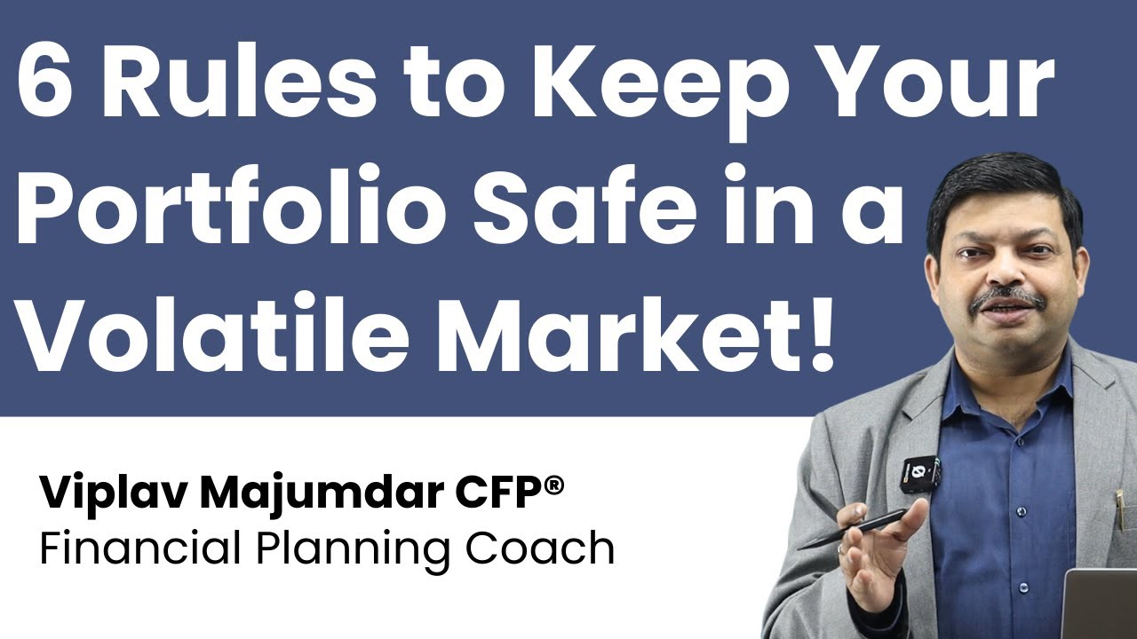 6 Rules To Keep Your Portfolio Safe In a Volatile Market ...
