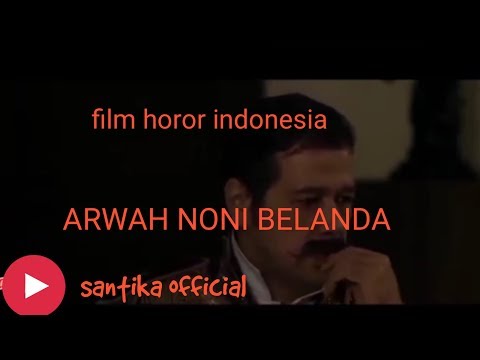 film-horor-indonesia-serem-banget-||-arwah-noni-belanda