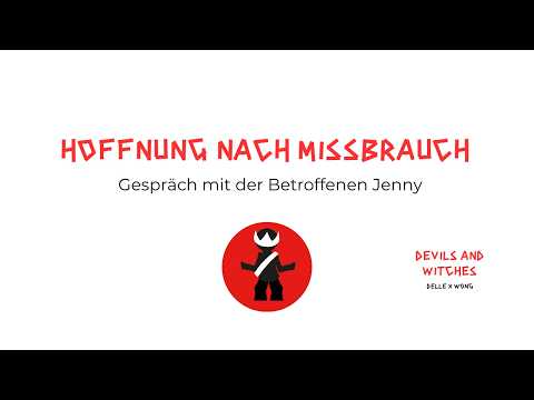 Hoffnung nach Missbrauch - Gespräch mit der Betroffenen Jenny