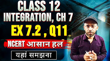 Class 12 Ex 7.2 Q11 Math | Chapter 7 ncert solutions | Integration | Ex 7.2 Q11 Class 12 Maths