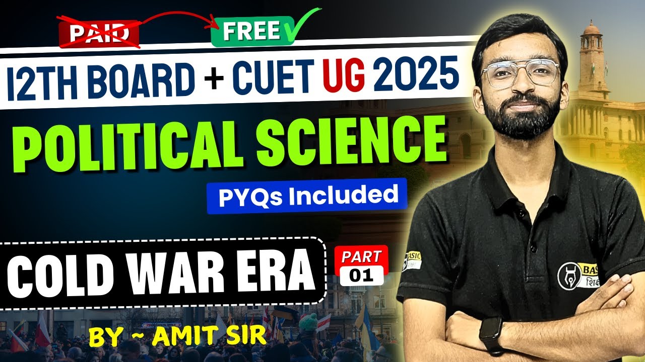 Cold War Era - 1| CUET Political Science| CUET Political Science Domain Complete Revision | Amit Sir