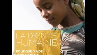 La Politique d’aide internationale féministe du Canada – LA DIGNITÉ HUMAINE