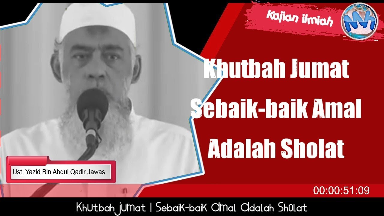 Khutbah Jumat Sebaik-baik Amal Adalah Shalat | Ustadz Yazid Bin Abdul Qadir Jawas
