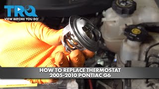 How to Replace Thermostat 2005-2010 Pontiac G6