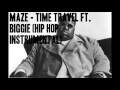 Maze - Time Travel ft. Biggie (Old School Hip Hop Instrumental)