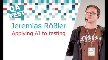 Applying AI to testing - Jeremias Rößler. QA Fest 2017