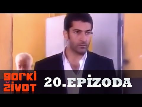 Gorki Zivot - 20. Epizoda