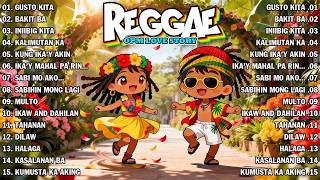 REGGAE OPM PLAYLIST LOVE STORY | OPM TAGALOG REGGAE