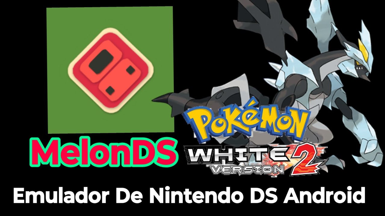 Emulador DS MelonDS Para Android YouTube