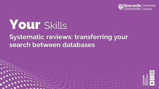 Systematic reviews: transferring your search between databases Details
