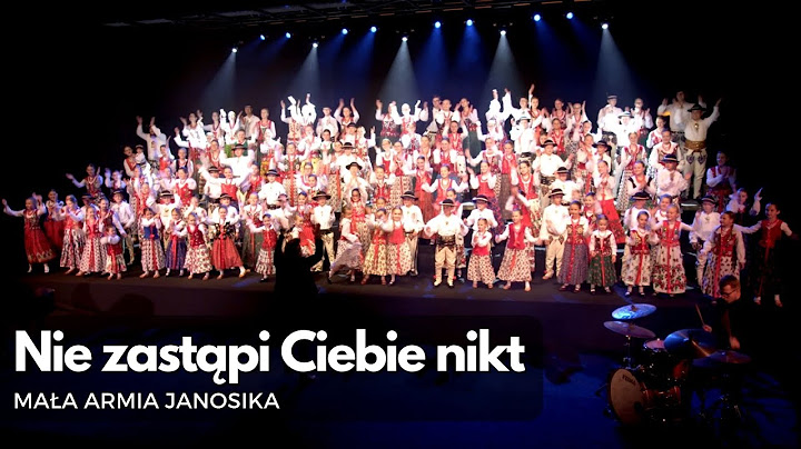 Nie zastąpi Ciebie nikt - Mała Armia Janosika (For no one can replace You)