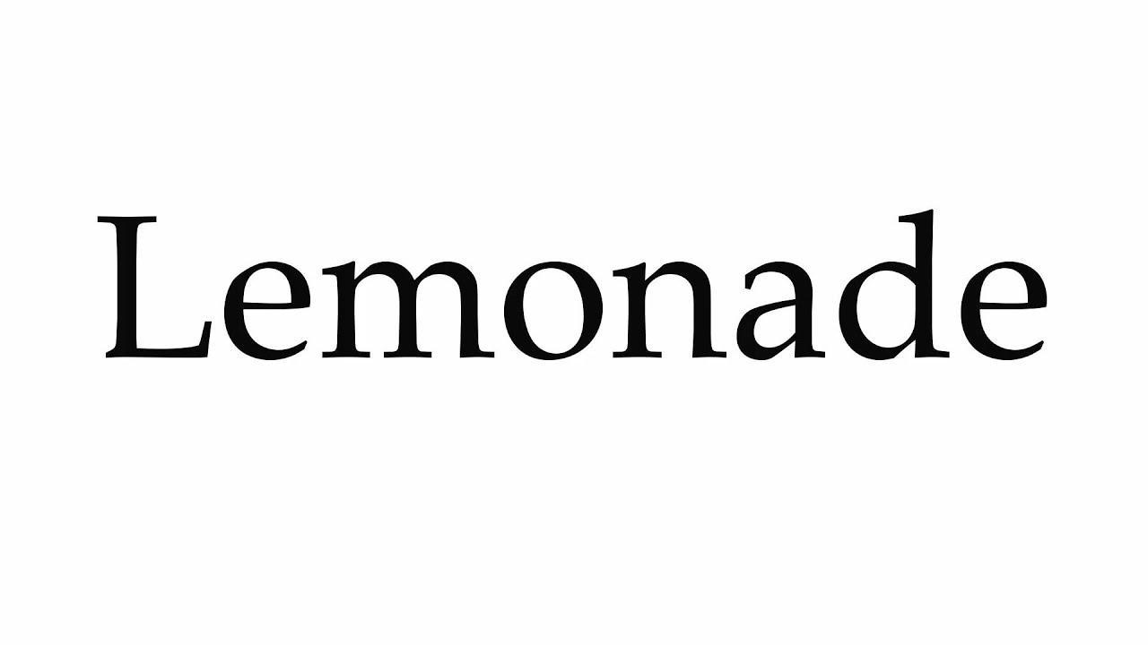 How to Pronounce Lemonade YouTube