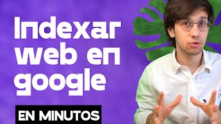 4 maneras de indexar en google en minutos  Indexar página web SUPER FÁCIL