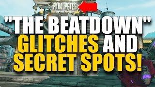 Borderlands 2: The Beatdown Glitches and Secret Spots! (Under Map, Hidden Rooms, Pyro Pete's Bar!)