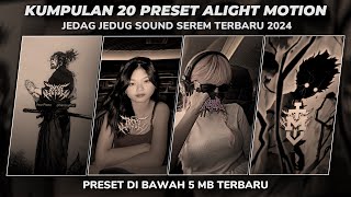 KUMPULAN 20 PRESET ALIGHT MOTION SOUND SEREM TERBARU 2024 | PRESET DIBAWAH 5MB