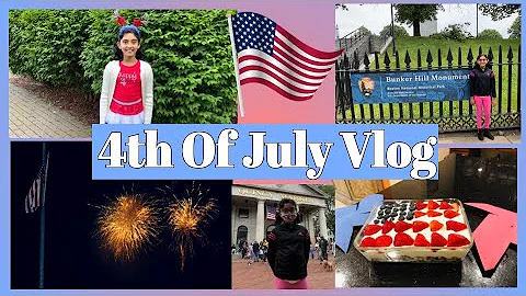 4th of July VLOG | Bunker Hill, Faneuil Hall, and yummy treat!