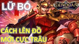 Liên Quân Mobile: Lữ bố - Vô địch chiến thần và cách lên đồ mới cực trâu