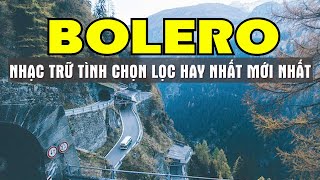 Tuyển Chọn Lk Nhạc Trữ Tình Bolero Hay Nhất Ngắm Cảnh Đẹp Thiên Nhiên 4K - Sala Bolero