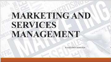 B.COM first semester. "Marketing & services management" . Module :1       (Part 1)