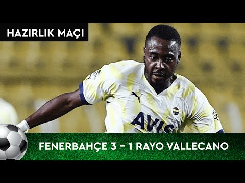Fenerbahçe - Rayo Vallecano (3-1) - Maç Özeti