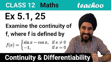 Ex 5.1, 25 - Examine continuity of f(x) = {sin x - cos x, -1 - Teachoo