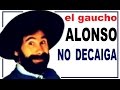 EL GAUCHO ALONSO PARTE 3