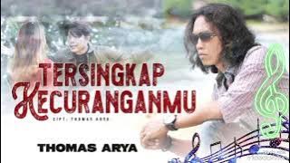 Thomas Arya Tersingkap Kecuranganmu Lirik
