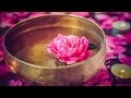 The Sound of Inner Peace | Tibetan Singing Bowl, Healing Meditation, Mindful Meditation