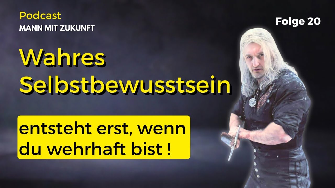 20 Wahres Selbstbewusstsein - bekommst du nur durch...