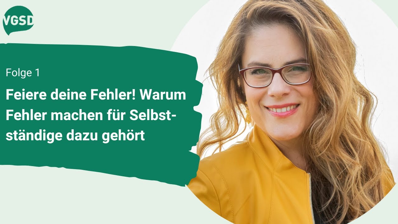Feiere deine Fehler – Folge 1 | VGSD Talk