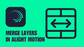 How To Merge Layers In Alight Motion