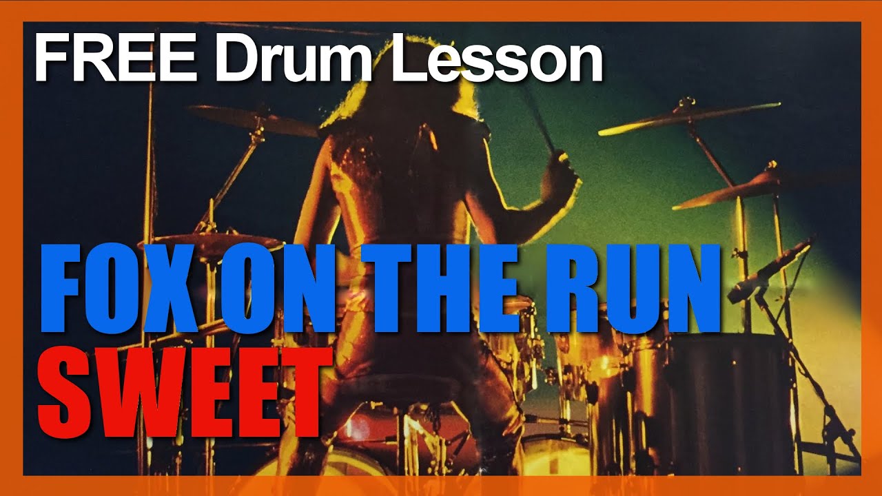 ★ Fox On The Run (Sweet) ★ FREE Video Drum Lesson | How To Play SONG (Mick Tucker) ★ Fox On The Run (Sweet) ★ FREE Video Drum Lesson | How To Play SONG (Mick Tucker)