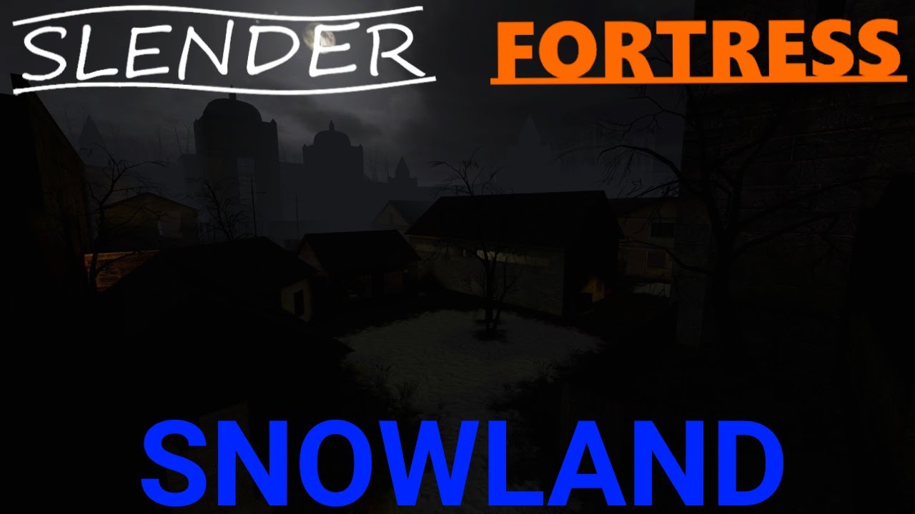 Slender Fortress Snowland New Map YouTube 