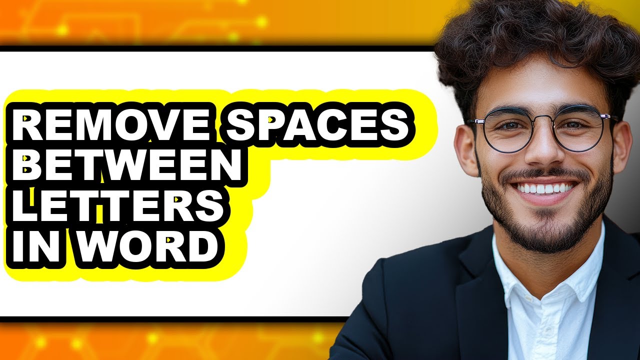How to Remove Spaces Between Letters in Word (updated) - YouTube