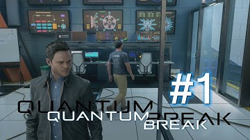 QUANTUM BREAK -ACT 1: THE NUMBER ONE KILLER IS TIME (PART 1 & 2)