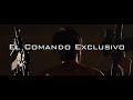 El Max V3 El Comando Exclusivo [Vídeo Oficial]