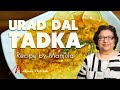 Urad Dal Tadka Recipe | How to Make Urad Dal Recipe by Manjula