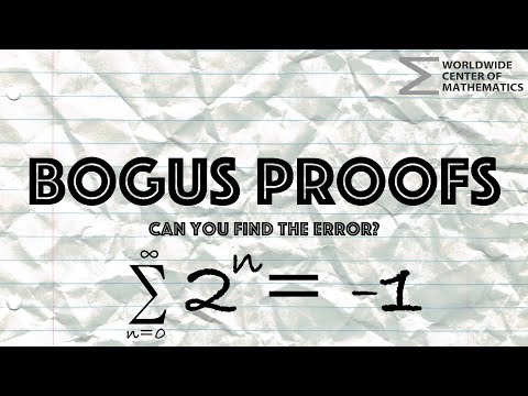 Sum of nonnegative powers of 2 = -1 [Bogus Proofs]