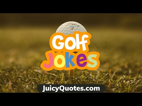 Silly Golf Jokes and Puns The Funny Aspects of a Golfers Life
